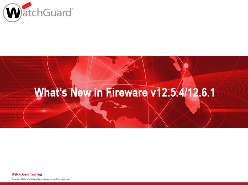 WatchGuard Fireware 12.5.4 What's New